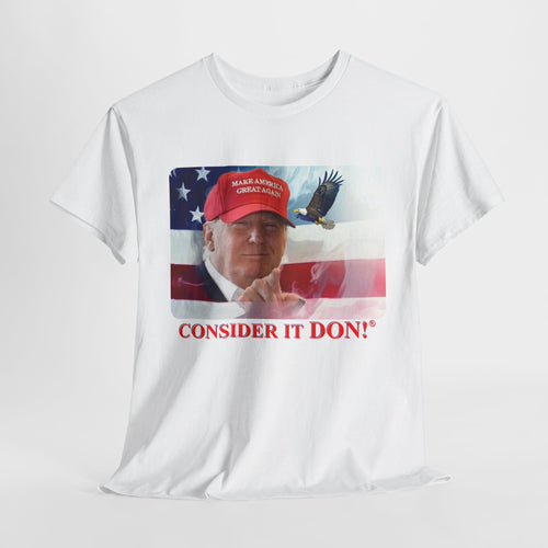 02 MAGA - Consider it DON! (White)